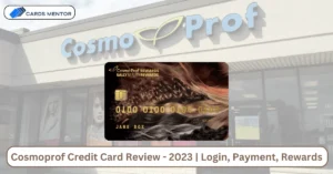 Cosmoprof Credit Card Review