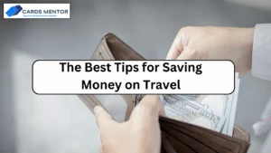 The Best Tips for Saving Money on Travel